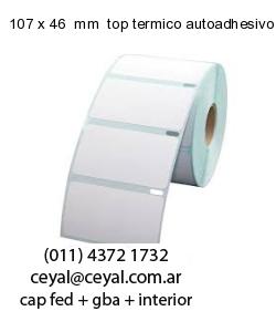 107 x 46  mm  top termico autoadhesivo