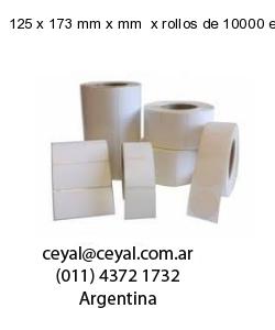 125 x 173 mm x mm  x rollos de 10000 etiquetas