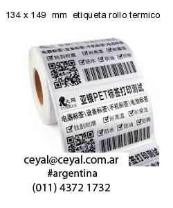 134 x 149  mm  etiqueta rollo termico