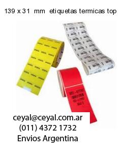 139 x 31  mm  etiquetas termicas top