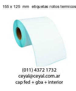 155 x 125  mm  etiquetas rollos termicos