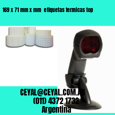 169 x 71 mm x mm  etiquetas termicas top