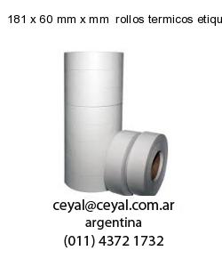 181 x 60 mm x mm  rollos termicos etiquetas