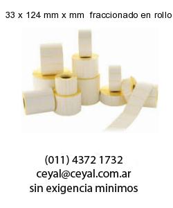 33 x 124 mm x mm  fraccionado en rollo x 500