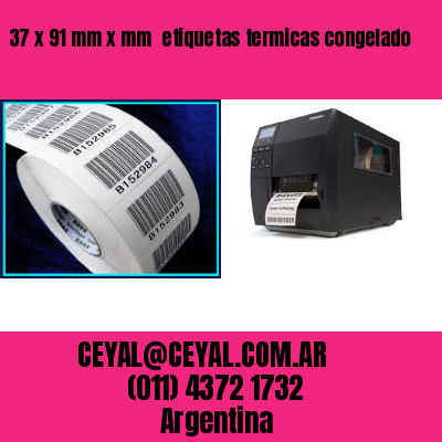 37 x 91 mm x mm  etiquetas termicas congelado