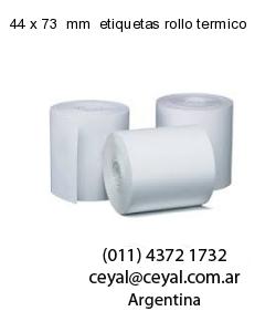 44 x 73  mm  etiquetas rollo termico