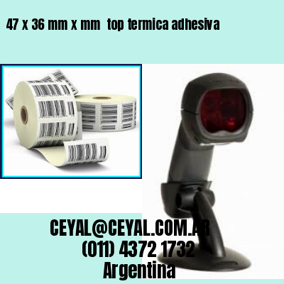 47 x 36 mm x mm  top termica adhesiva