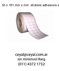 53 x 181 mm x mm  stickers adhesivos en rollos