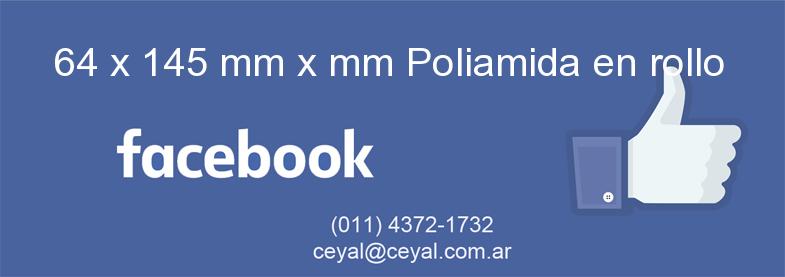 64 x 145 mm x mm Poliamida en rollo