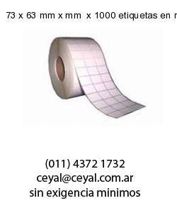 73 x 63 mm x mm  x 1000 etiquetas en rollo