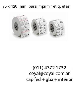 75 x 128  mm  para imprimir etiquetas