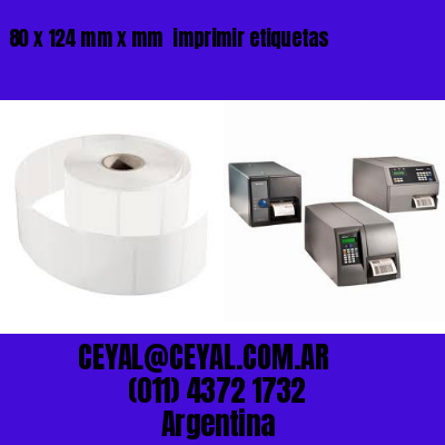 80 x 124 mm x mm  imprimir etiquetas