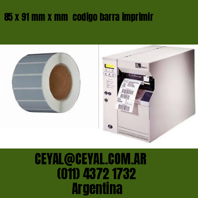 85 x 91 mm x mm  codigo barra imprimir