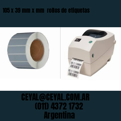 105 x 39 mm x mm  rollos de etiquetas