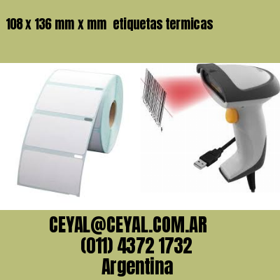 108 x 136 mm x mm  etiquetas termicas