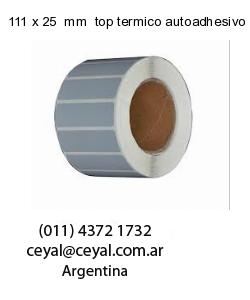111 x 25  mm  top termico autoadhesivo