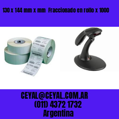 130 x 144 mm x mm  Fraccionado en rollo x 1000