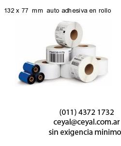 132 x 77  mm  auto adhesiva en rollo