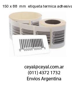 150 x 88  mm  etiqueta termica adhesiva