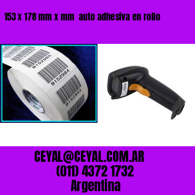 153 x 178 mm x mm  auto adhesiva en rollo
