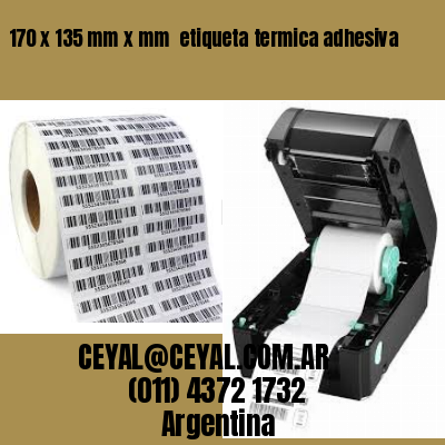 170 x 135 mm x mm  etiqueta termica adhesiva