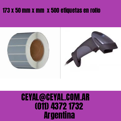 173 x 50 mm x mm  x 500 etiquetas en rollo