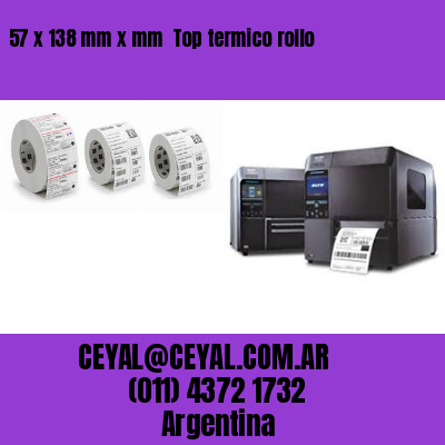 57 x 138 mm x mm  Top termico rollo