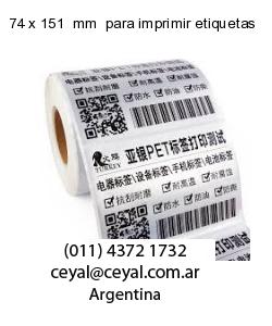 74 x 151  mm  para imprimir etiquetas
