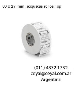 80 x 27  mm  etiquetas rollos Top