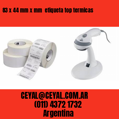 83 x 44 mm x mm  etiqueta top termicas