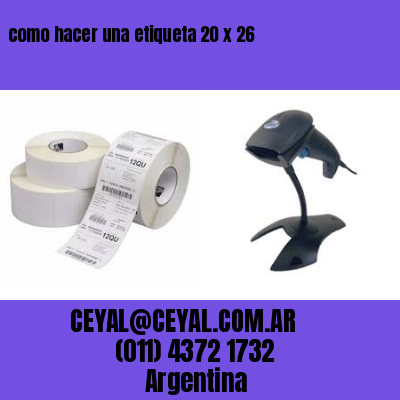 como hacer una etiqueta 20 x 26