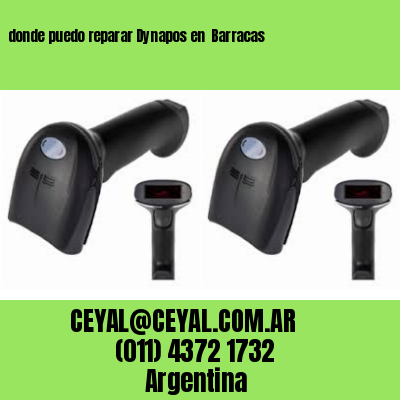 donde puedo reparar Dynapos en  Barracas