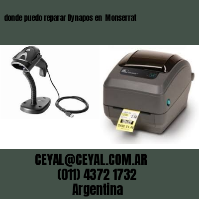 donde puedo reparar Dynapos en  Monserrat