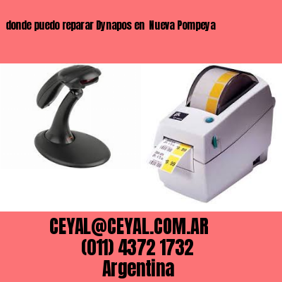 donde puedo reparar Dynapos en  Nueva Pompeya