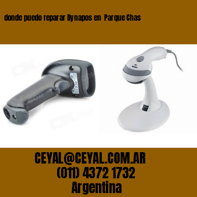donde puedo reparar Dynapos en  Parque Chas