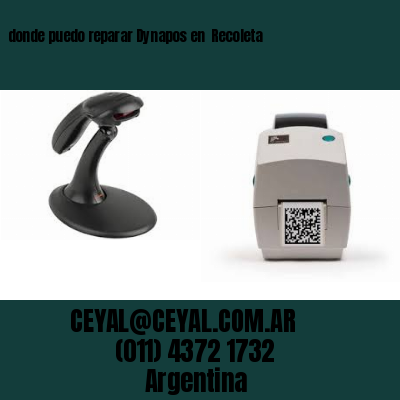 donde puedo reparar Dynapos en  Recoleta