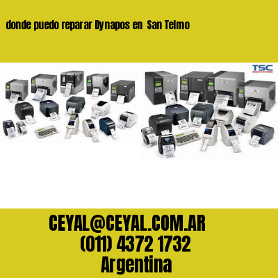 donde puedo reparar Dynapos en  San Telmo