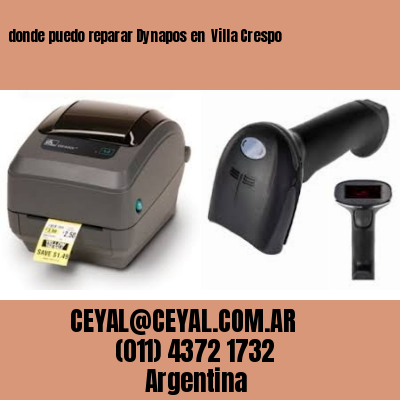 donde puedo reparar Dynapos en  Villa Crespo
