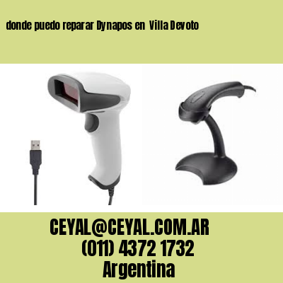 donde puedo reparar Dynapos en  Villa Devoto