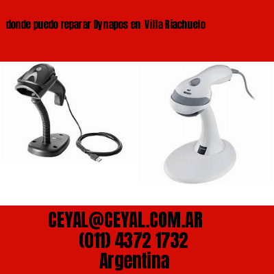 donde puedo reparar Dynapos en  Villa Riachuelo
