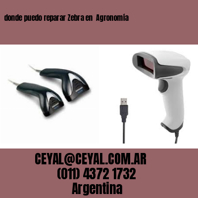 donde puedo reparar Zebra en  Agronomía