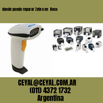 donde puedo reparar Zebra en  Boca