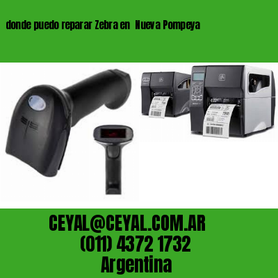 donde puedo reparar Zebra en  Nueva Pompeya