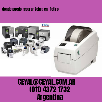 donde puedo reparar Zebra en  Retiro