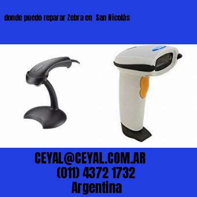 donde puedo reparar Zebra en  San Nicolás
