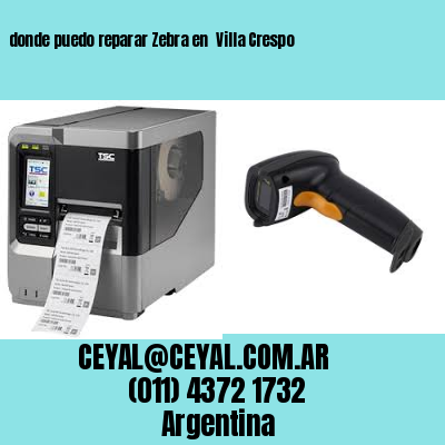 donde puedo reparar Zebra en  Villa Crespo