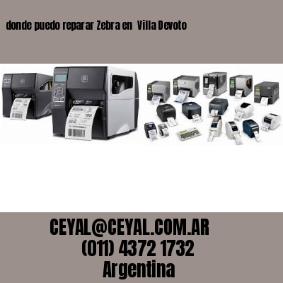 donde puedo reparar Zebra en  Villa Devoto