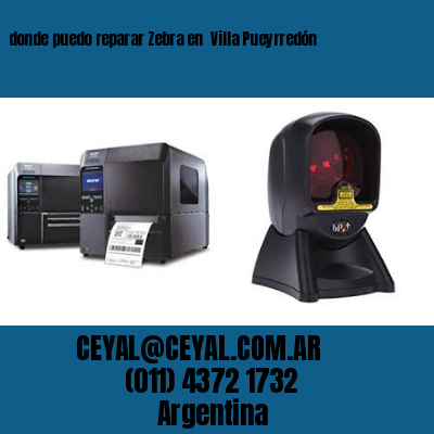 donde puedo reparar Zebra en  Villa Pueyrredón