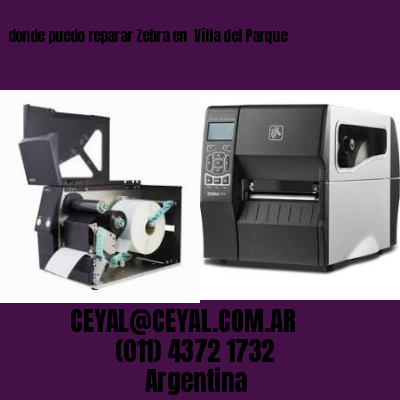 donde puedo reparar Zebra en  Villa del Parque