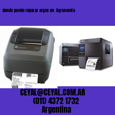 donde puedo reparar argox en  Agronomía